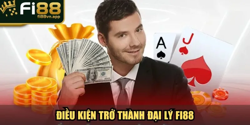 Đại Lý Fi88 Cơ Hội Làm Giàu Từ Ngành Cá Cược Trực Tuyến 4 Điều kiện trở thành cộng tác viên qua chương trình đại lý Fi88