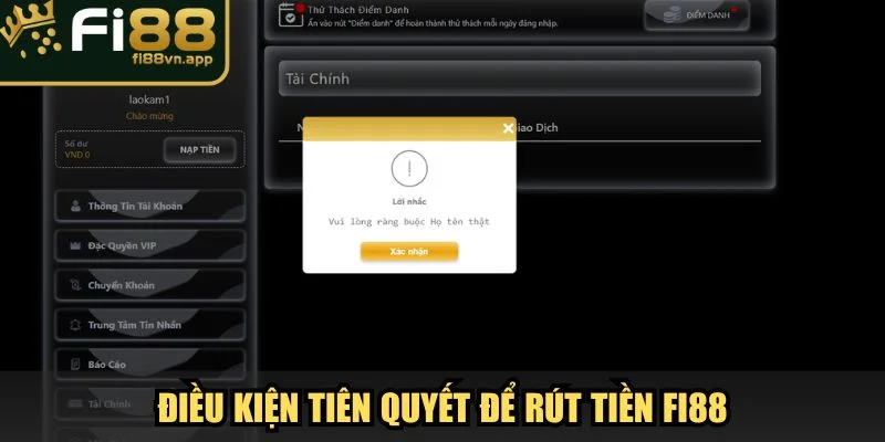 Rút Tiền Fi88 Tổng Hợp Thao Tác Đơn Giản Cho Newbie 2 Điều kiện tiên quyết để rút tiền Fi88 thành công