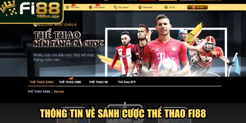 Thông tin về sảnh cược thể thao Fi88 hấp dẫn